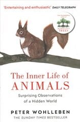 Inner Life of Animals: Surprising Observations of a Hidden World цена и информация | Книги по экономике | pigu.lt
