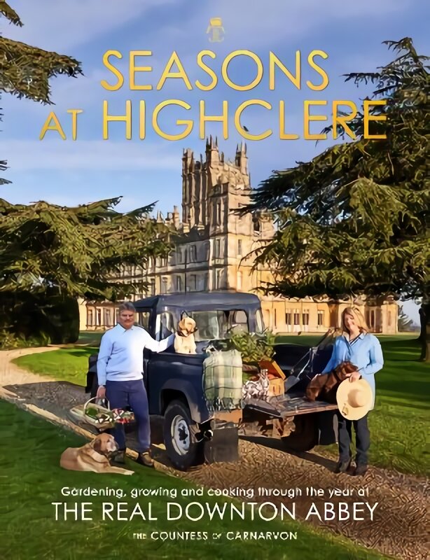 Seasons at Highclere: Gardening, Growing, and Cooking through the Year at the Real Downton Abbey цена и информация | Poezija | pigu.lt