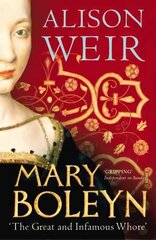 Mary Boleyn: 'The Great and Infamous Whore' kaina ir informacija | Biografijos, autobiografijos, memuarai | pigu.lt