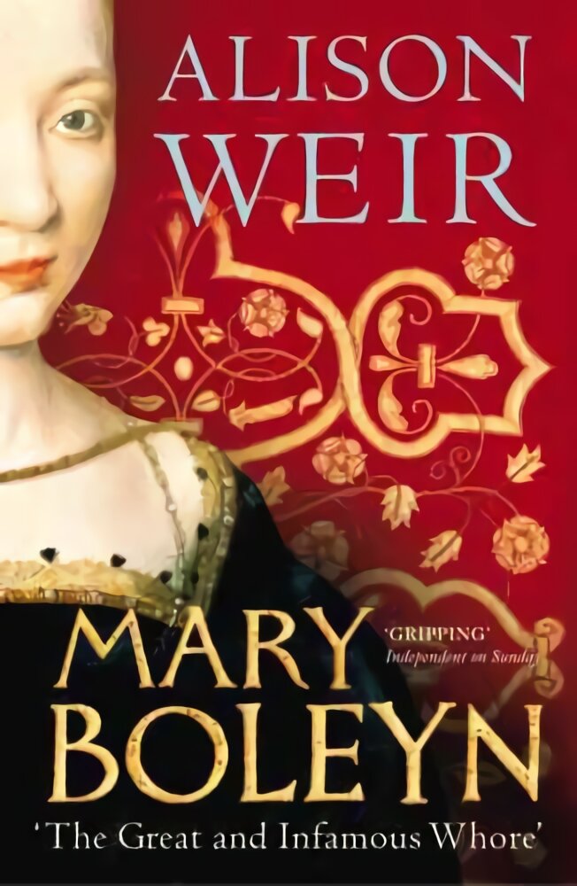 Mary Boleyn: 'The Great and Infamous Whore' цена и информация | Biografijos, autobiografijos, memuarai | pigu.lt