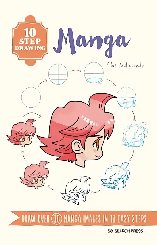 10 Step Drawing: Manga: Draw Over 30 Manga Images in 10 Easy Steps kaina ir informacija | Knygos apie meną | pigu.lt