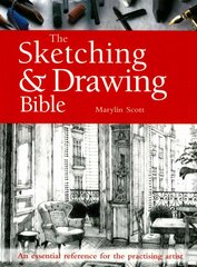 Sketching & Drawing Bible: An Essential Reference for the Practising Artist цена и информация | Книги о питании и здоровом образе жизни | pigu.lt