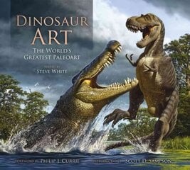 Dinosaur Art: The World's Greatest Paleoart: The World's Greatest Paleoart kaina ir informacija | Knygos apie meną | pigu.lt