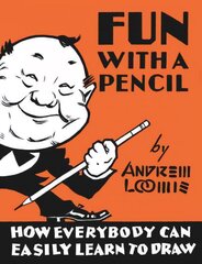 Fun With A Pencil: How Everybody Can Easily Learn to Draw kaina ir informacija | Knygos apie sveiką gyvenseną ir mitybą | pigu.lt