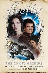 Firefly - The Ghost Machine цена и информация | Фантастика, фэнтези | pigu.lt