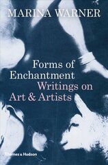 Forms of Enchantment: Writings on Art & Artists цена и информация | Книги об искусстве | pigu.lt