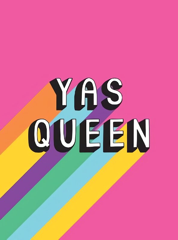 Yas Queen: Uplifting Quotes and Statements to Empower and Inspire цена и информация | Saviugdos knygos | pigu.lt