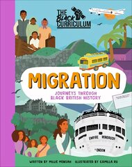 Black Curriculum Migration: Journeys Through Black British History kaina ir informacija | Knygos paaugliams ir jaunimui | pigu.lt