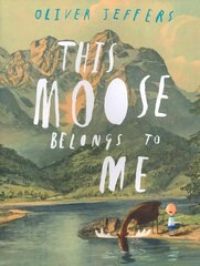 This Moose Belongs to Me edition цена и информация | Книги для самых маленьких | pigu.lt