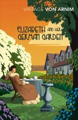 Elizabeth and her German Garden цена и информация | Fantastinės, mistinės knygos | pigu.lt