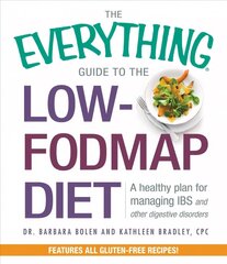 Everything Guide To The Low-FODMAP Diet: A Healthy Plan for Managing IBS and Other Digestive Disorders kaina ir informacija | Receptų knygos | pigu.lt