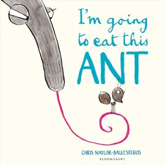 I'm Going To Eat This Ant цена и информация | Книги для малышей | pigu.lt