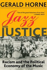 Jazz and Justice: Racism and the Political Economy of the Music kaina ir informacija | Knygos apie meną | pigu.lt