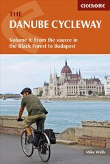 Danube Cycleway Volume 1: From the source in the Black Forest to Budapest, Volume 1 цена и информация | Путеводители, путешествия | pigu.lt