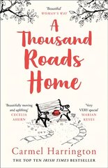 Thousand Roads Home: `Beautifully Moving and Uplifting' Cecelia Ahern цена и информация | Фантастика, фэнтези | pigu.lt