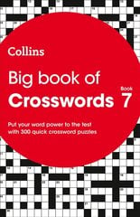 Big Book of Crosswords 7: 300 Quick Crossword Puzzles цена и информация | Развивающие книги | pigu.lt