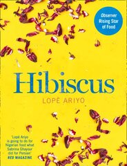 Hibiscus: Discover Fresh Flavours from West Africa with the Observer Rising Star of Food 2017 цена и информация | Книги рецептов | pigu.lt