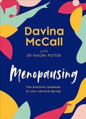 Menopausing: The Positive Roadmap to Your Second Spring цена и информация | Самоучители | pigu.lt