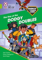 Shinoy and the Chaos Crew: The Day of the Dodgy Doubles: Band 11/Lime, Shinoy and the Chaos Crew: The Day of the Dodgy Doubles: Band 11/Lime цена и информация | Развивающие книги | pigu.lt