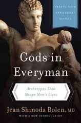 Gods in Everyman: Archetypes That Shape Men's Lives kaina ir informacija | Saviugdos knygos | pigu.lt