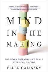 Mind in the Making: The Seven Essential Life Skills Every Child Needs kaina ir informacija | Knygos paaugliams ir jaunimui | pigu.lt