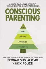 Conscious Parenting: A Guide to Raising Resilient, Wholehearted & Empowered Kids kaina ir informacija | Saviugdos knygos | pigu.lt