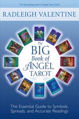 Big Book of Angel Tarot: The Essential Guide to Symbols, Spreads, and Accurate Readings цена и информация | Самоучители | pigu.lt