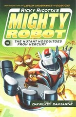 Ricky Ricotta's Mighty Robot vs The Mutant Mosquitoes from Mercury 3rd edition цена и информация | Книги для подростков и молодежи | pigu.lt