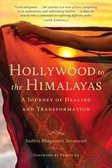 Hollywood to the Himalayas: A Journey of Healing and Transformation Export цена и информация | Самоучители | pigu.lt