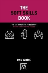 Soft Skills Book: The key difference to becoming highly effective and valued kaina ir informacija | Ekonomikos knygos | pigu.lt