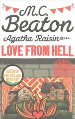 Agatha Raisin and the Love from Hell kaina ir informacija | Fantastinės, mistinės knygos | pigu.lt