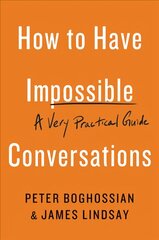 How to Have Impossible Conversations: A Very Practical Guide цена и информация | Самоучители | pigu.lt