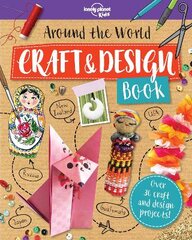 Lonely Planet Kids Around the World Craft and Design Book kaina ir informacija | Knygos mažiesiems | pigu.lt