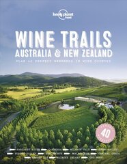 Lonely Planet Wine Trails - Australia & New Zealand цена и информация | Путеводители, путешествия | pigu.lt