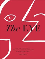 Eye: How the World's Most Influential Creative Directors Develop Their Vision цена и информация | Книги об искусстве | pigu.lt