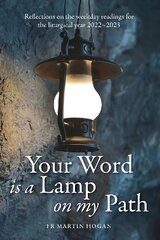 Your Word is a Lamp on My Path: Reflections on the weekday readings for the liturgical year 2022/23 kaina ir informacija | Dvasinės knygos | pigu.lt