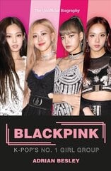 Blackpink: K-Pop's No.1 Girl Group kaina ir informacija | Biografijos, autobiografijos, memuarai | pigu.lt