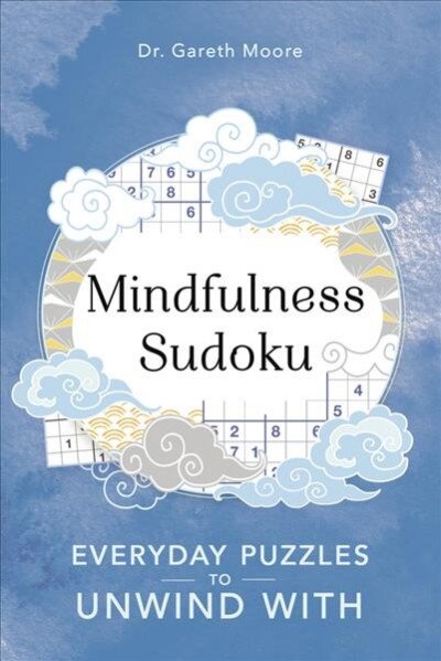 Mindfulness Sudoku: Everyday puzzles to unwind with kaina ir informacija | Lavinamosios knygos | pigu.lt