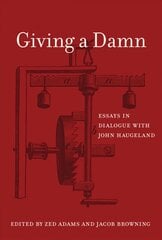 Giving a Damn: Essays in Dialogue with John Haugeland kaina ir informacija | Istorinės knygos | pigu.lt