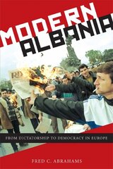 Modern Albania: From Dictatorship to Democracy in Europe kaina ir informacija | Istorinės knygos | pigu.lt