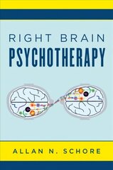 Right Brain Psychotherapy цена и информация | Книги по социальным наукам | pigu.lt