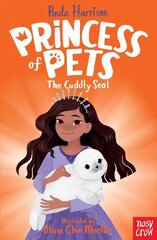 Princess of Pets: The Cuddly Seal цена и информация | Книги для подростков и молодежи | pigu.lt