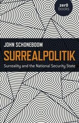Surrealpolitik - Surreality and the National Security State kaina ir informacija | Socialinių mokslų knygos | pigu.lt