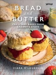 Bread and Butter: Cakes and Bakes from Granny's Stove цена и информация | Книги рецептов | pigu.lt