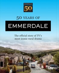 50 Years of Emmerdale: The official story of TV's most iconic rural drama kaina ir informacija | Knygos apie meną | pigu.lt