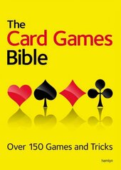 Card Games Bible: Over 150 games and tricks цена и информация | Книги о питании и здоровом образе жизни | pigu.lt