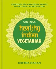 Chetna's Healthy Indian: Vegetarian цена и информация | Книги рецептов | pigu.lt