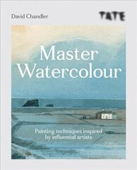 Tate: Master Watercolour: Painting techniques inspired by influential artists цена и информация | Книги о питании и здоровом образе жизни | pigu.lt