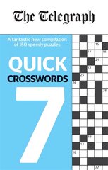 Telegraph Quick Crosswords 7: A fantastic new compilation of 150 speedy puzzles to complete on the go kaina ir informacija | Knygos apie sveiką gyvenseną ir mitybą | pigu.lt