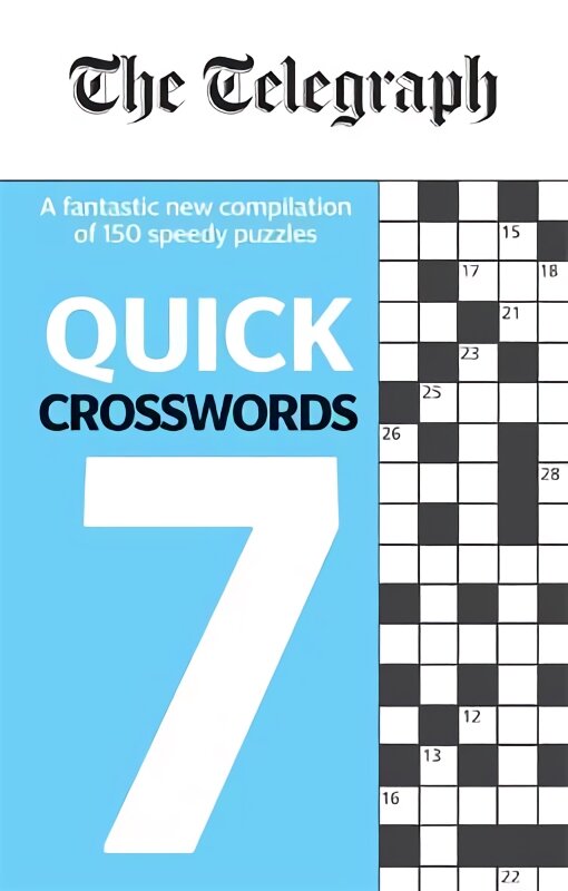 Telegraph Quick Crosswords 7: A fantastic new compilation of 150 speedy puzzles to complete on the go kaina ir informacija | Knygos apie sveiką gyvenseną ir mitybą | pigu.lt